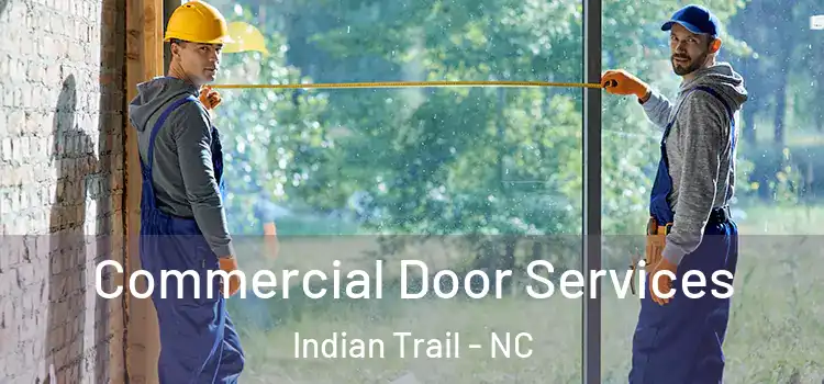 Commercial Door Services Indian Trail - NC
