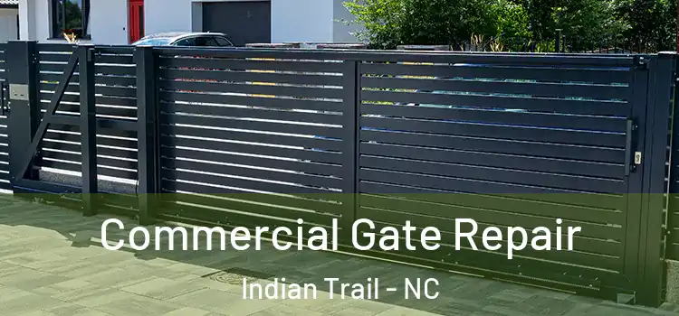 Commercial Gate Repair Indian Trail - NC
