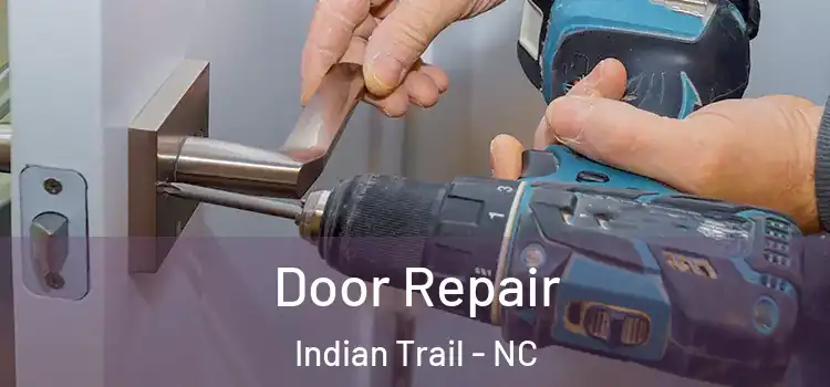 Door Repair Indian Trail - NC