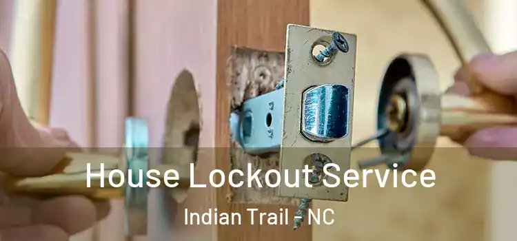 House Lockout Service Indian Trail - NC