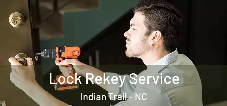 Lock Rekey Service Indian Trail - NC