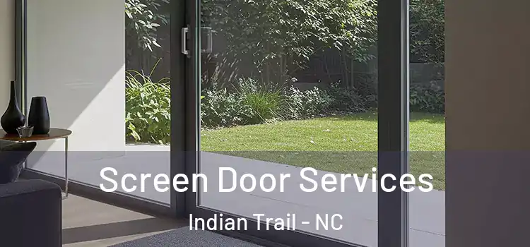 Screen Door Services Indian Trail - NC