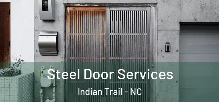 Steel Door Services Indian Trail - NC